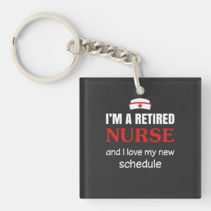 Nursing Life I Am A Retired Nurse Key Ring