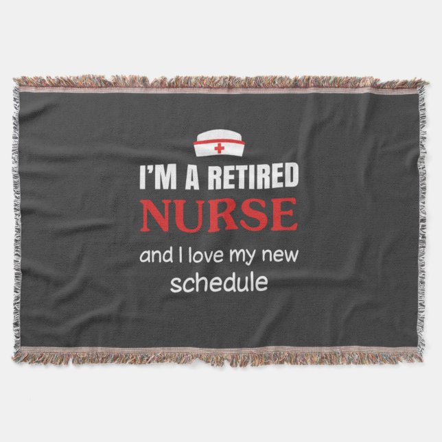 Nursing Life | I Am A Retired Nurse Throw Blanket (Front)