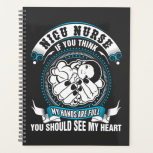 Nursing Life Nicu Nurse My Hand Are Full Planner
