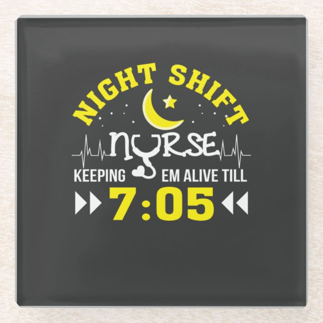 Nursing Life | Night Shift Nurse Keeping Alive Glass Coaster (Front)