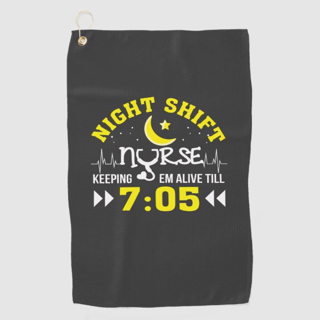 Nursing Life | Night Shift Nurse Keeping Alive Golf Towel (Front)