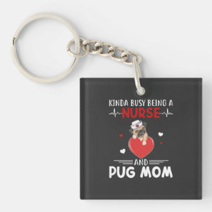 Nursing Life Nurse And Pug Mum Key Ring