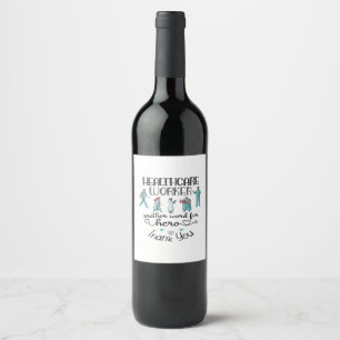 Nursing Life Nurse Healthcare Worker Wine Label