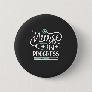Nursing Life Nurse In Progress 6 Cm Round Badge