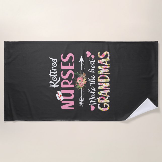 Nursing Life | Retired Nurse The Best Grandmas Beach Towel (Front)