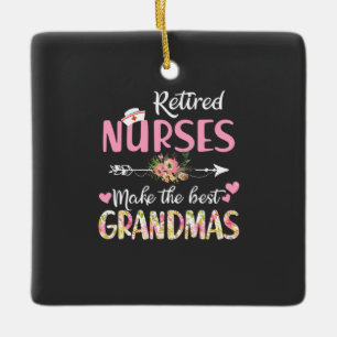 Nursing Life Retired Nurse The Best Grandmas Ceramic Ornament