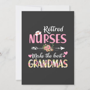 Nursing Life   Retired Nurse The Best Grandmas Invitation