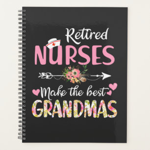 Nursing Life Retired Nurse The Best Grandmas Planner