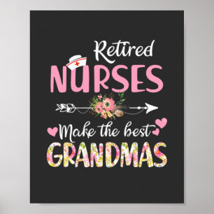 Nursing Life   Retired Nurse The Best Grandmas Poster