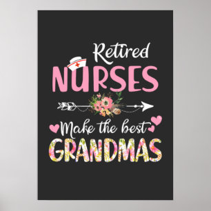Nursing Life Retired Nurse The Best Grandmas Poster