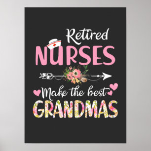 Nursing Life Retired Nurse The Best Grandmas Poster