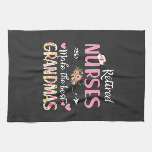 Nursing Life Retired Nurse The Best Grandmas Tea Towel