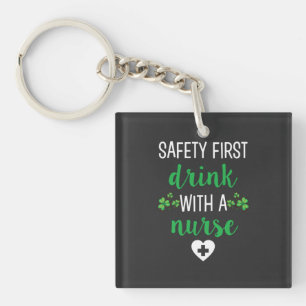 Nursing Life Safety First Drink With A Nurse Key Ring