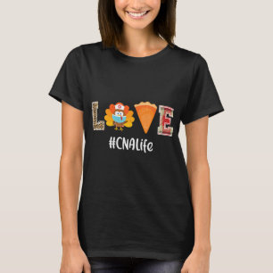 Nursing Love CNA Life Certified Nursing Assistant  T-Shirt