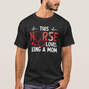 Nursing Mom Nursing Mama Nursing Practitioner Nurs T-Shirt