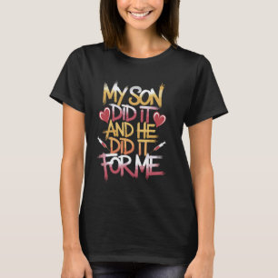 Nursing My Son Did It And He Did It For Me, Nurse T-Shirt