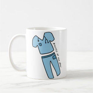 Nursing Of The Day Coffee Mug