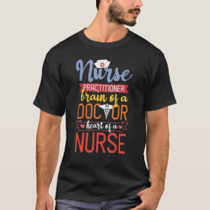 Nursing Practitioner Nurse Life Appreciation T-Shirt