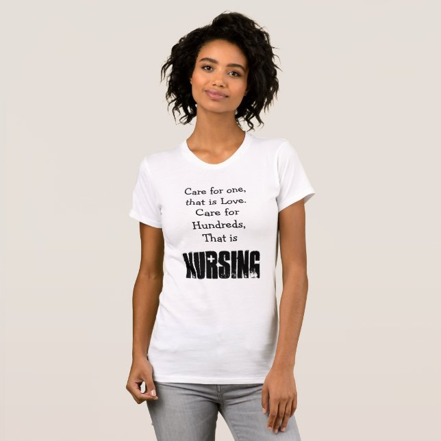 Nursing Quote, Nurse Shirt (Front Full)