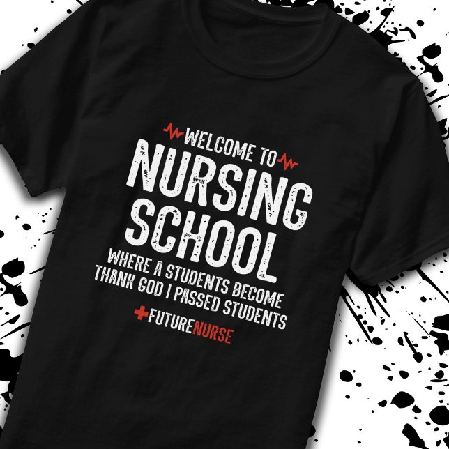 Nursing School Gift - Nursing Student T-Shirt (Creator Uploaded)
