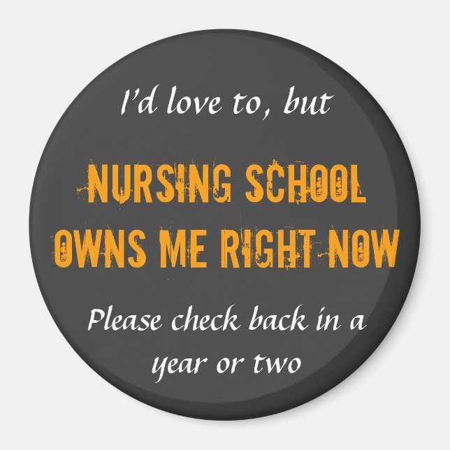 Nursing school owns me magnets (Front)
