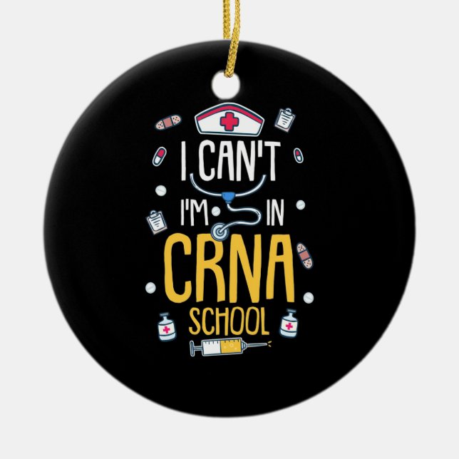 Nursing Student Is In CRNA School Ceramic Tree Decoration (Front)
