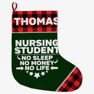 Nursing Student No Sleep Money Life Personalised Large Christmas Stocking