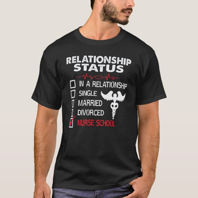 Nursing Student Relationship Status Future School  T-Shirt (Front)