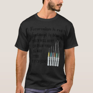 Nursing This Iv Hurt Less Than Your Tattoo Nurse F T-Shirt