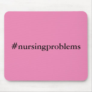 #nursingproblems mouse pad