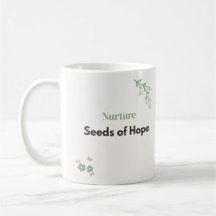 Nurture Seeds of Hope Teacher Floral Coffee Mug