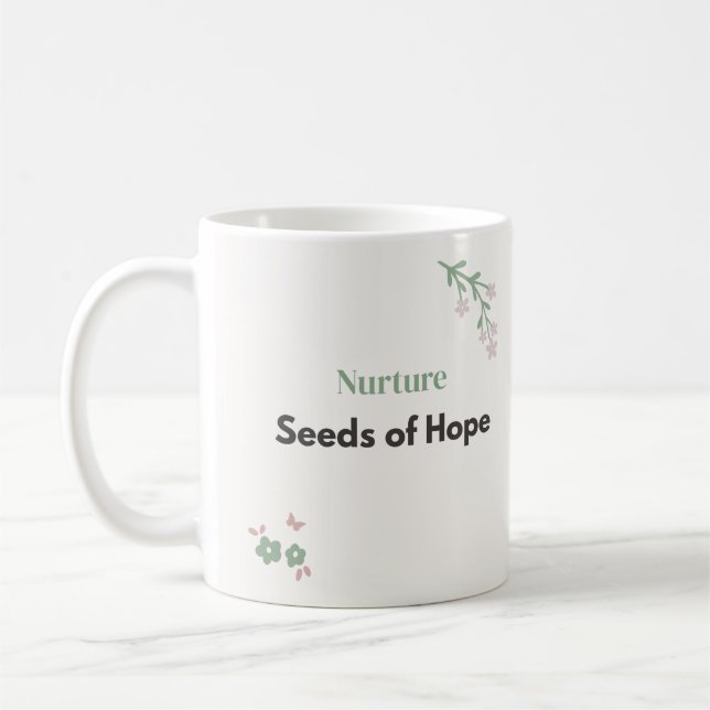 Nurture Seeds of Hope Teacher Floral  Coffee Mug (Left)