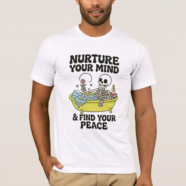 Nurture Your Mind – Relaxing Skeleton Tee (Front)