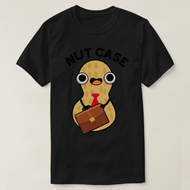 Nut Case Funny Peanut Puns 1 T-Shirt (Design Front)