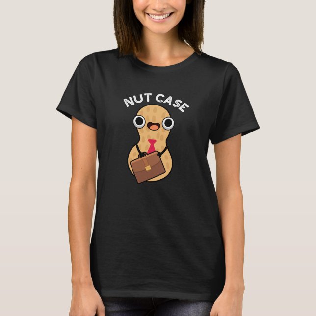 Nut Case Funny Peanut Puns Dark BG T-Shirt (Front)