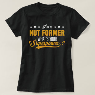 Nut Former T-Shirt