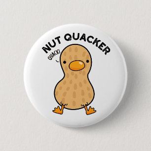 Nut Quacker Funny Peanut Puns  6 Cm Round Badge