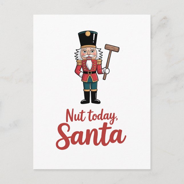 Nut Today Santa Funny Nutcracker Christmas Santa  Announcement Postcard (Front)