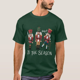 Nutcracker Christmas Tis the Season Group Xmas  T-Shirt