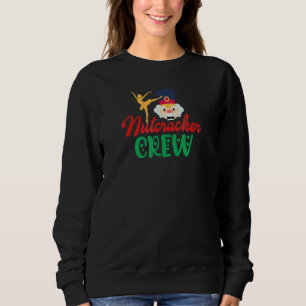 Nutcracker Crew Ballet Performance Support Person Sweatshirt