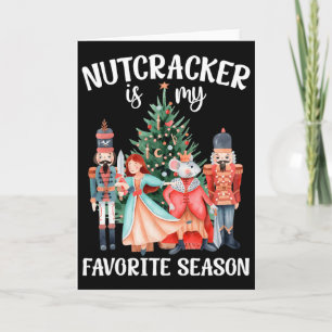 Nutcracker Is My Favorite Season Matching Family C Card