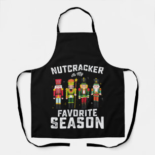 Nutcracker Is My Favourite Season Christmas Holida Apron