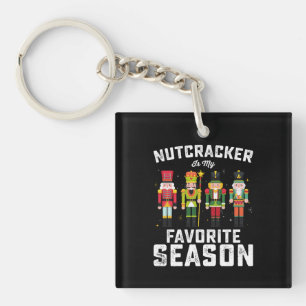 Nutcracker Is My Favourite Season Christmas Holida Key Ring