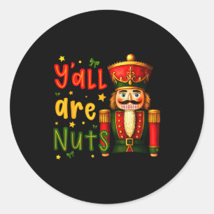 Nutcracker Merry Christmas Funny Xmas Pajamas Y'al Classic Round Sticker