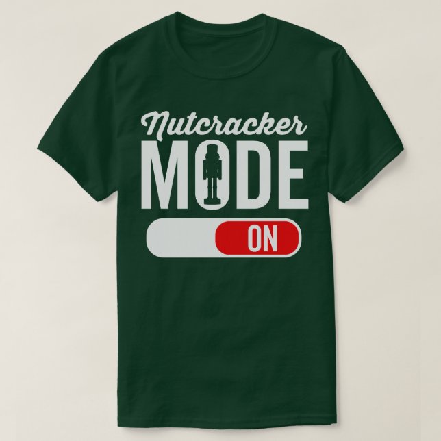 Nutcracker Mode On Ballet Love Christmas Ballerina T-Shirt (Design Front)