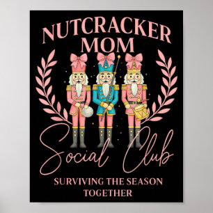 Nutcracker Mom Social Club Surviving The Season To Poster