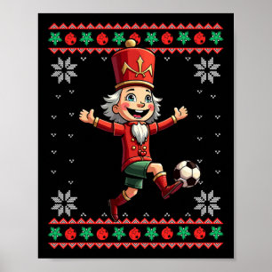 Nutcracker Soccer Ugly Christmas  Poster