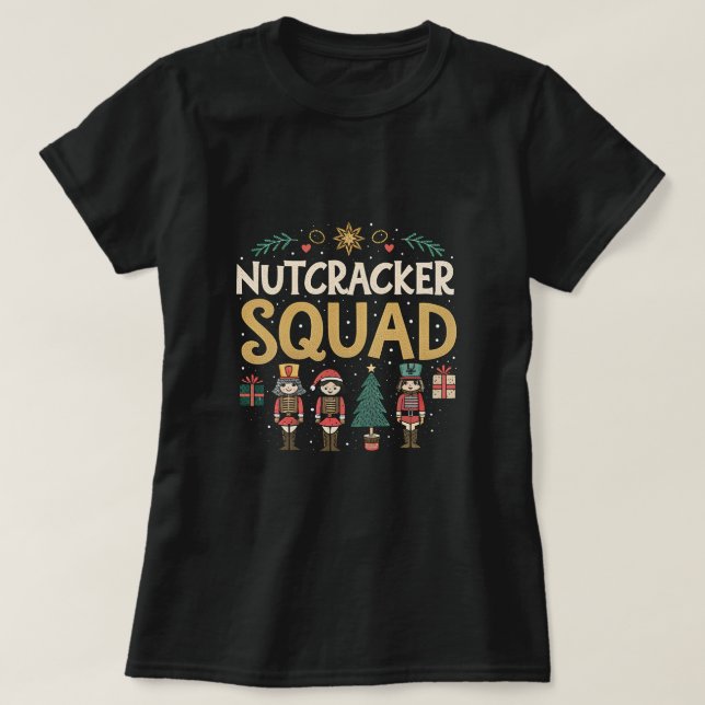Nutcracker Squad Ballet Dance Family Christmas T-Shirt (Design Front)