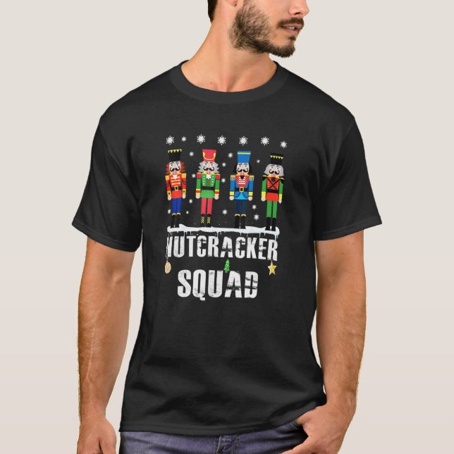 Nutcracker Squad Ballet Dance Matching Family Chri T-Shirt (Front)