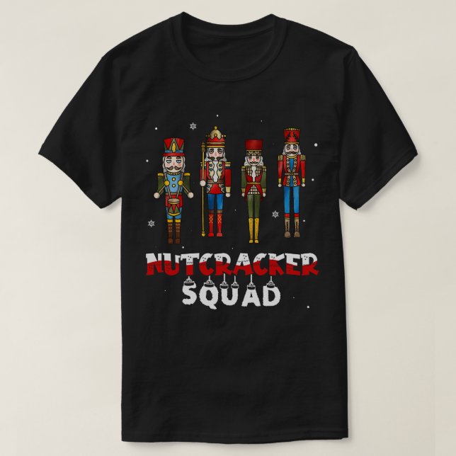 Nutcracker Squad Ballet Dance Matching Family Chri T-Shirt (Design Front)